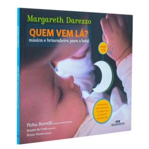 Livro Quem Vem Lá? Música e Brincadeira para o Bebê- Ed. Melhoramentos