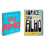 Colecao-de-Livros-Parentalidade-Abrace-seu-filho-e-O-Poder-do-Eu-Te-Amo.png